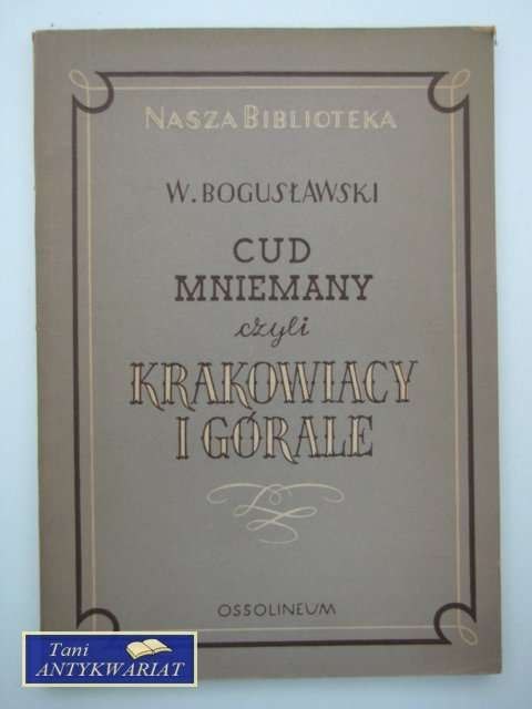 CUD MNIEMANY CZYLI KRAKOWIACY I GÓRALE