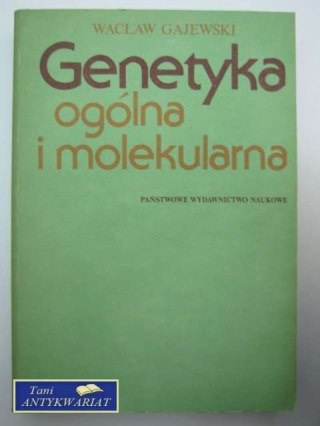 GENETYKA OGÓLNA I MOLEKULARNA