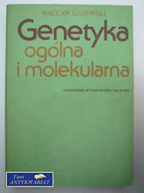 GENETYKA OGÓLNA I MOLEKULARNA