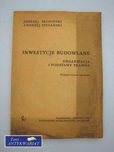 INWESTYCJE BUDOWLANE ORGANIZACJA I PODSTAWY PRAWNE