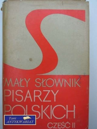 MAŁY SŁOWNIK PISARZY POLSKICH część 2