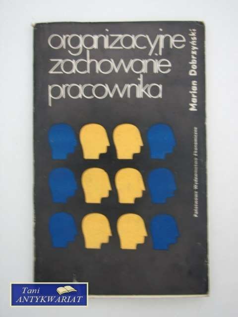 ORGANIZACYJNE ZACHOWANIE PRACOWNIKA