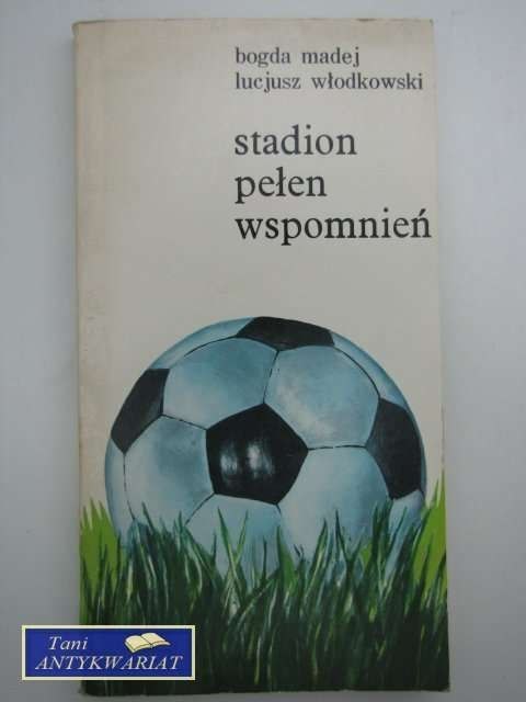 STADION PEŁEN WSPOMNIEŃ