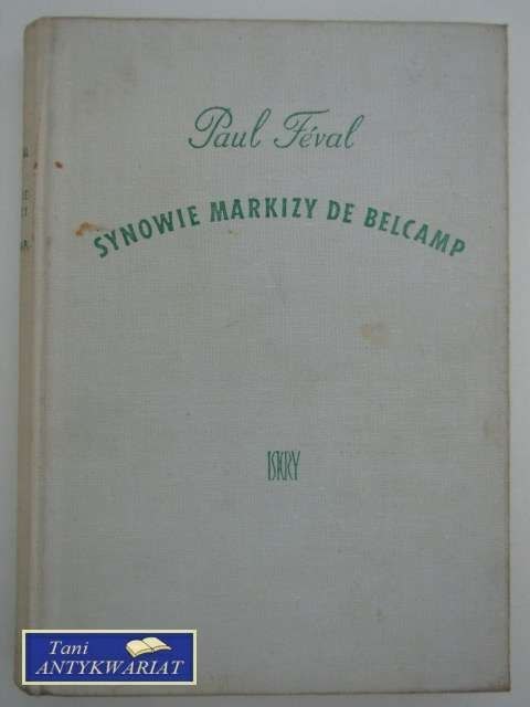 SYNOWIE MARKIZY DE BELCAMP SYNOWIE MARKIZY DE BELCAMP