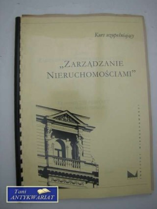 ZARZĄDZANIE NIERUCHOMOŚCIAMI-KURS UZUPEŁNIAJĄCY