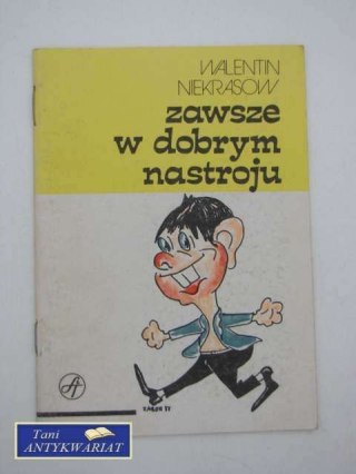 ZAWSZE W DOBRYM NASTROJU