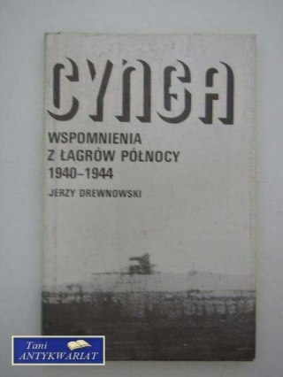 CYNGA WSPOMNIENIA Z ŁAGRÓW PÓŁNOCY 1940-1944