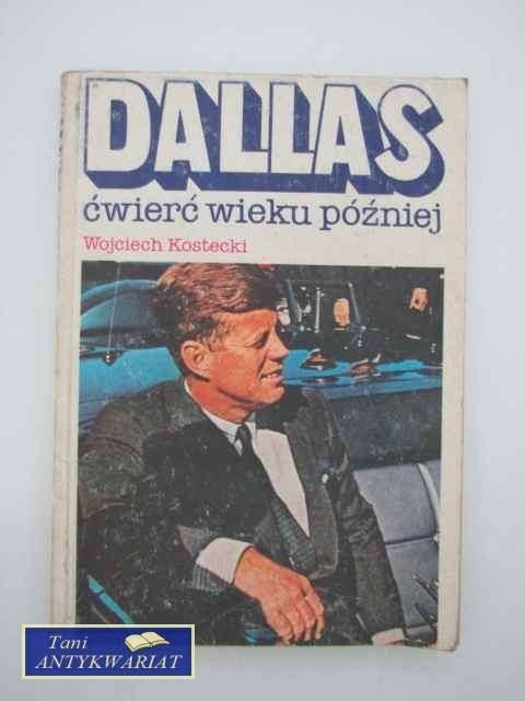 DALLAS ĆWIERĆ WIEKU PÓŹNEJ