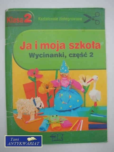 JA I MOJA SZKOŁA WYCINANKI CZ.2