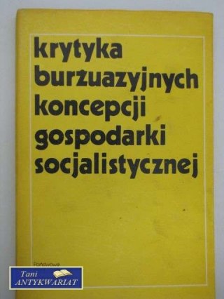 KRYTYKA BURŻUAZYJNYCH KONCEPCJI GOSPODARKI