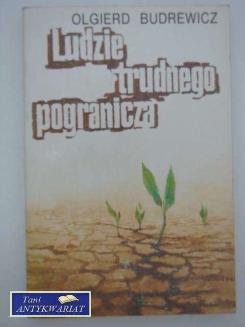 LUDZIE TRUDNEGO POGRANICZA