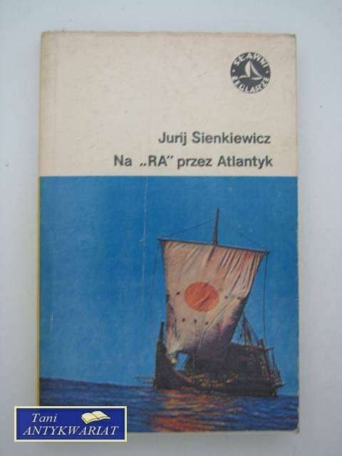 NA "RA" PRZEZ ATLANTYK