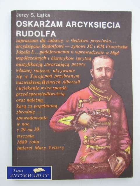 OSKARŻAM ARCYKSIĘCIA RUDOLFA