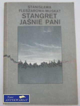 STANGRET JAŚNIE PANI