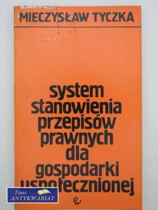 SYSTEM STANOWIENIA PRZEPISÓW PRAWNYCH
