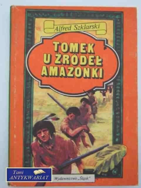 TOMEK U ŹRÓDEŁ AMAZONKI
