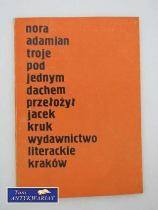 TROJE POD JEDNYM DACHEM