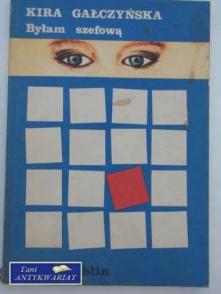 BYŁAM SZEFOWĄ