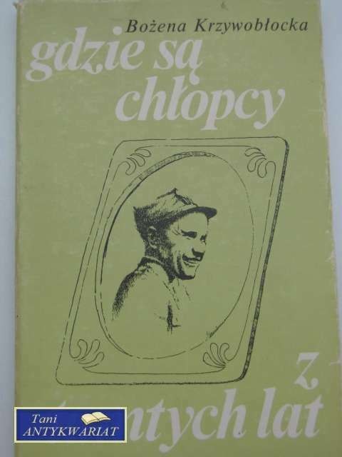 GDZIE SĄ CHŁOPCY Z TAMTYCH LAT