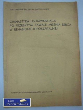GIMNASTYKA USPRAWNIAJĄCA PO ZAWALE SERCA