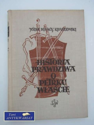 HISTORIA PRAWDZIWA O PETRKU WŁAŚCIE