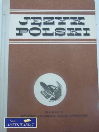JĘZYK POLSKI DLA KLASY 3 TECHNIKUM