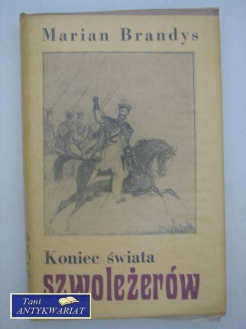 KONIEC ŚWIATA SZWOLEŻERÓW