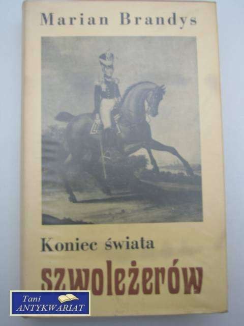 KONIEC ŚWIATA SZWOLEŻERÓW