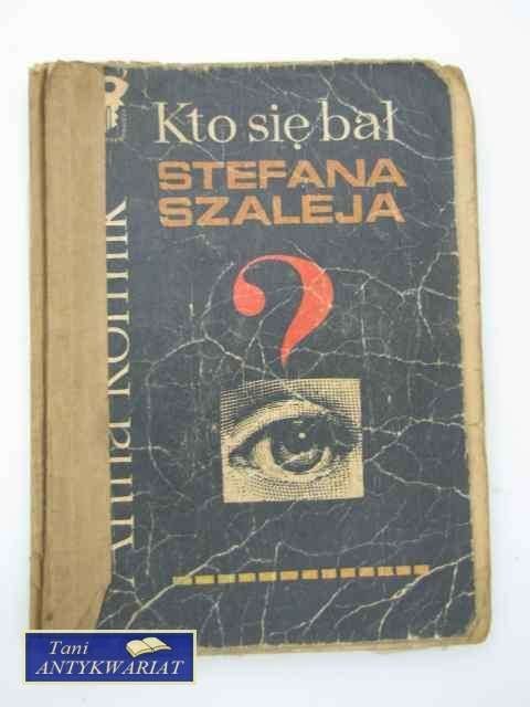 KTO SIĘ BAŁ STEFANA SZALEJA