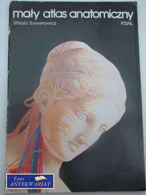 MAŁY ATLAS ANATOMICZNY