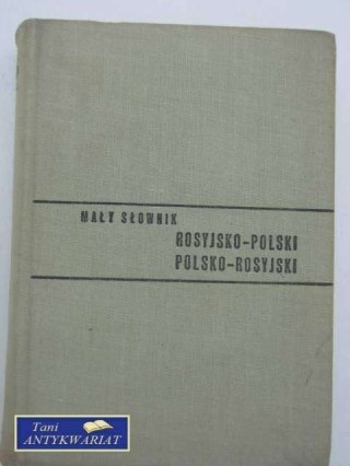 MAŁY SŁOWNIK ROSYJSKO POLSKI POLSKO ROSYJSKI