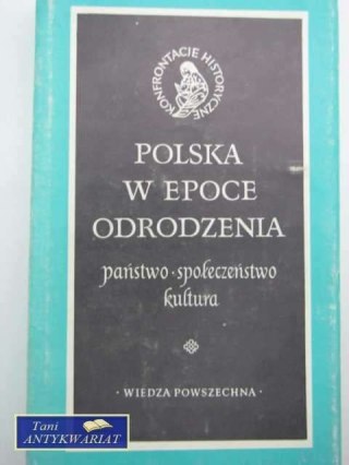 POLSKA W EPOCE ODRODZENIA