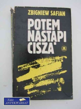POTEM NASTĄPI CISZA