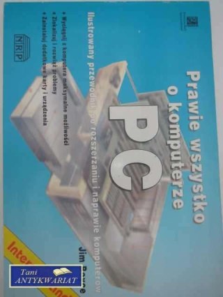 PRAWIE WSZYSTKO O KOMPUTERZE PC