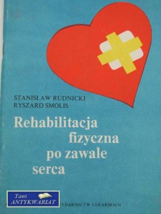 REHABILITACJA FIZYCZNA PO ZAWALE SERCA
