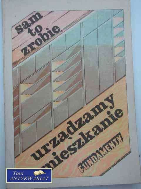 SAM TO ZROBIĘ - URZĄDZAMY MIESZKANIE - FUNDAMENTY