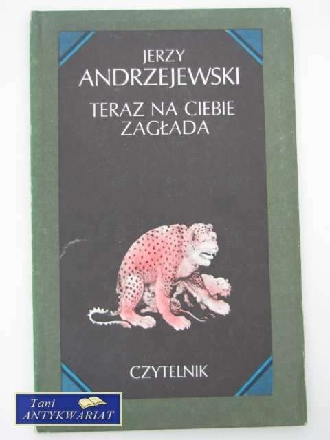 TERAZ NA CIEBIE ZAGŁADA