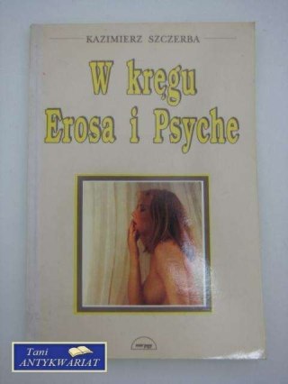 W KRĘGU EROSA I PSYCHE