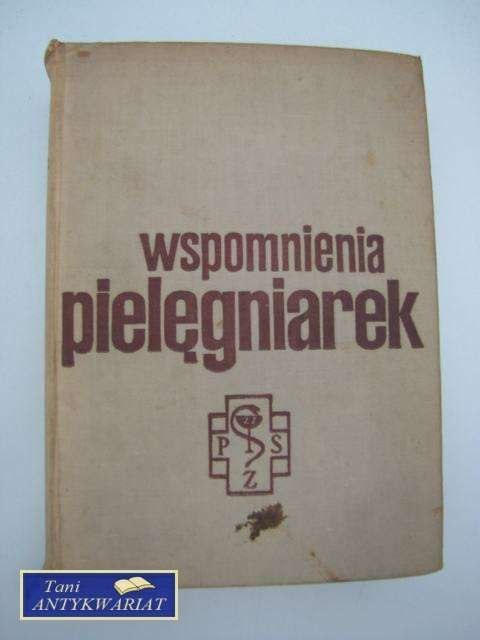 WSPOMNIENIA PIELĘGNIAREK