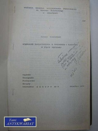 WYBRANE ZAGADNIENIA Z TRENINGU I TAKTYKI W PIŁC