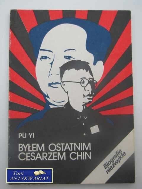 BYŁEM OSTATNIM CESARZEM CHIN II