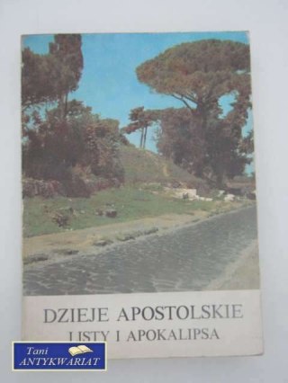 DZIEJE APOSTOLSKIE LISTY I APOKALIPSA