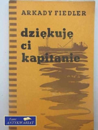 DZIĘKUJĘ CI KAPITANIE