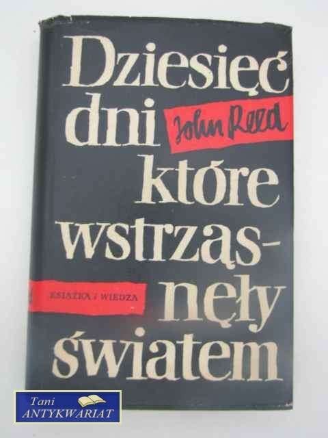 DZIESIĘĆ DNI, KTÓRE WSTRZĄSNĘŁY ŚWIATEM