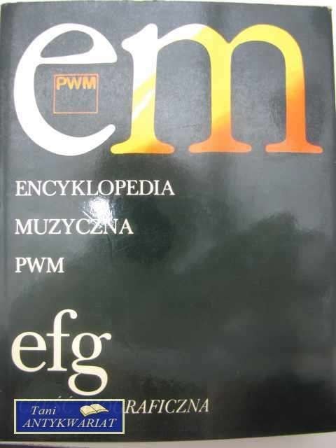 ENCYKLOPEDIA MUZYCZNA EFG