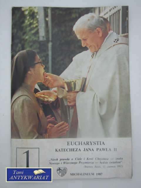 EUCHARYSTIA KATECHEZA JANA PAWŁA II