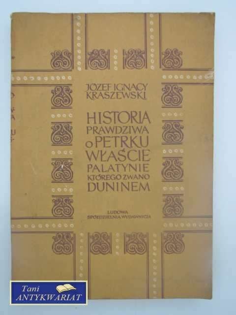 HISTORIA PRAWDZIWA O PETRKU HISTORIA PRAWDZIWA O PETRKU