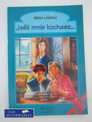 JEŚLI MNIE KOCHASZ...