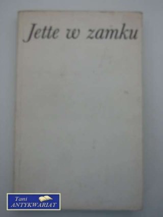 JETTE W ZAMKU