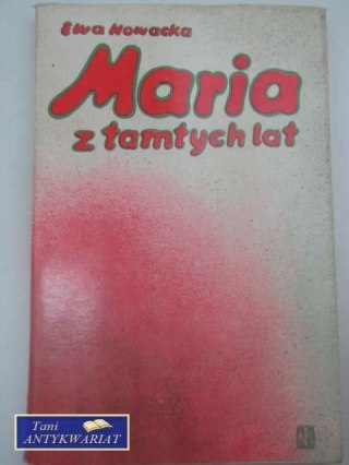 MARIA Z TAMTYCH LAT